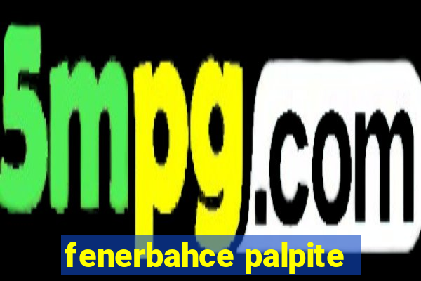 fenerbahce palpite