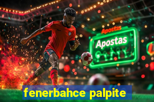 fenerbahce palpite