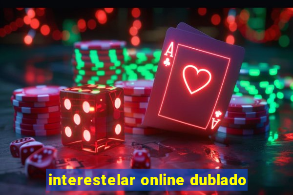 interestelar online dublado