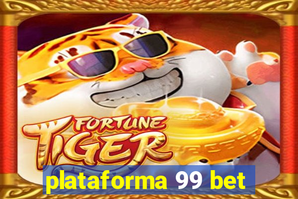 plataforma 99 bet