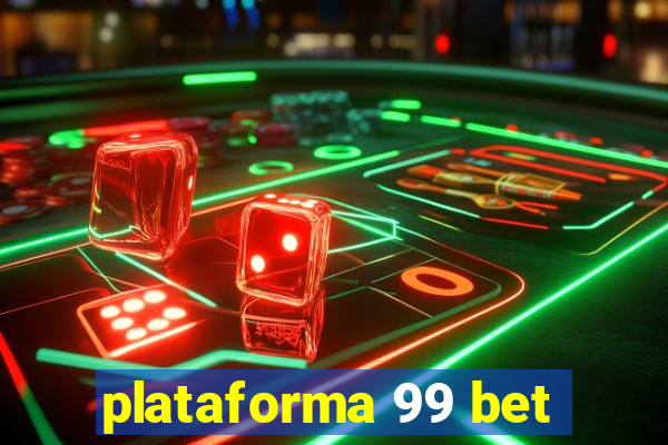 plataforma 99 bet