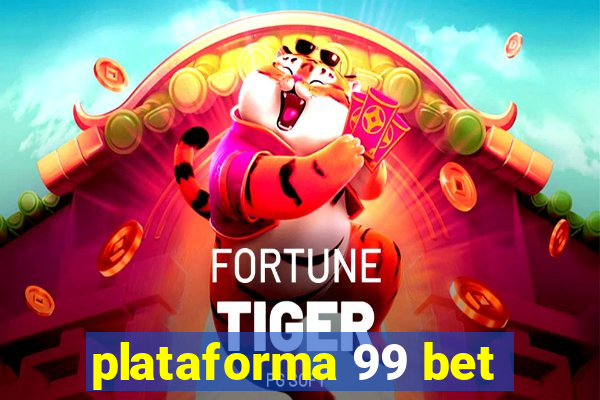 plataforma 99 bet