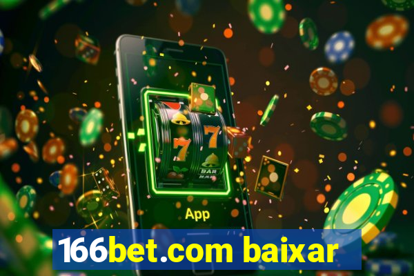 166bet.com baixar