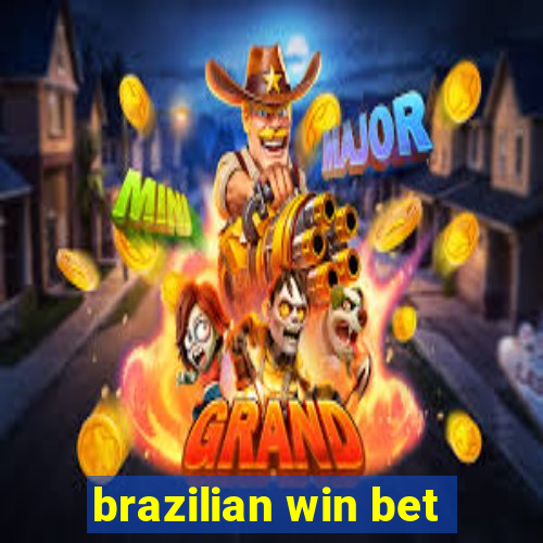 brazilian win bet