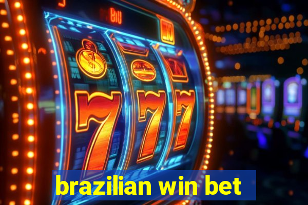 brazilian win bet