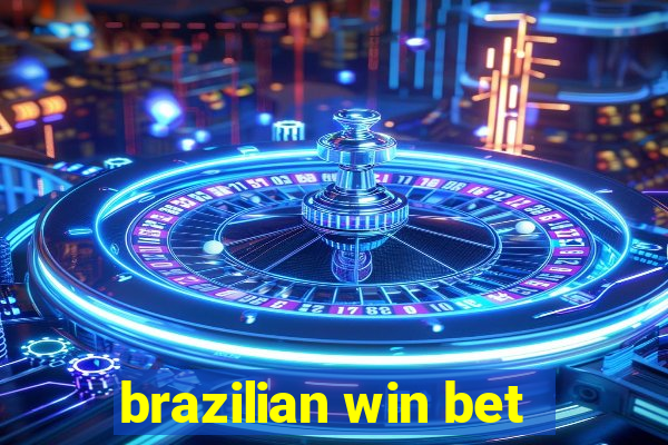 brazilian win bet