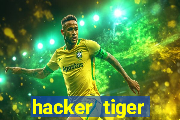 hacker tiger fortune gratis