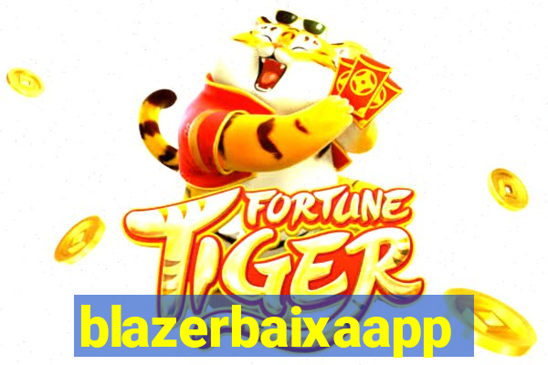 blazerbaixaapp