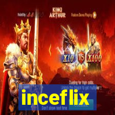 inceflix