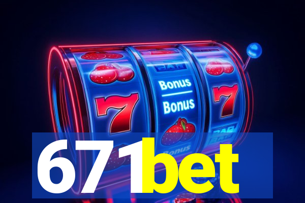 671bet