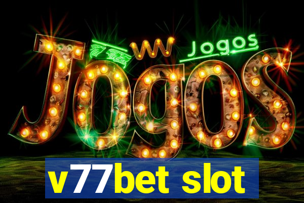 v77bet slot