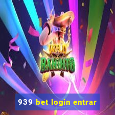 939 bet login entrar