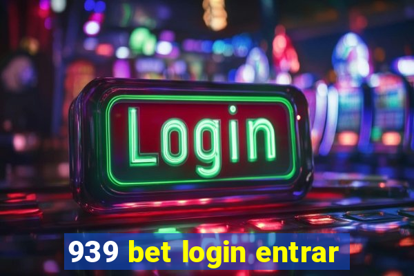 939 bet login entrar