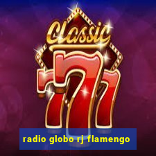 radio globo rj flamengo