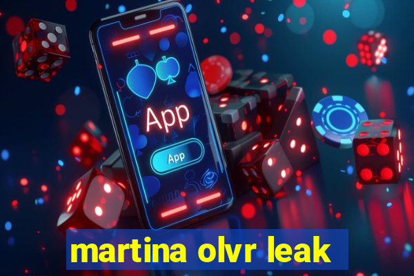 martina olvr leak