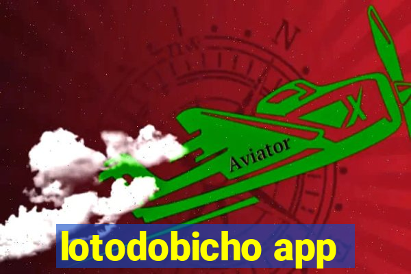 lotodobicho app