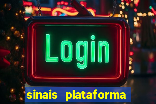 sinais plataforma de jogos