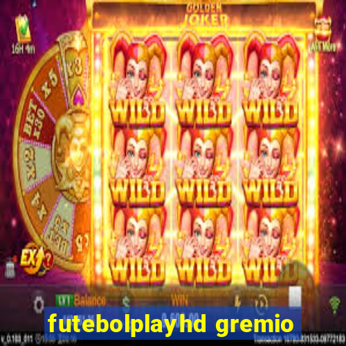 futebolplayhd gremio