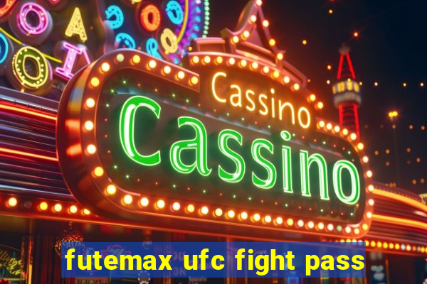 futemax ufc fight pass