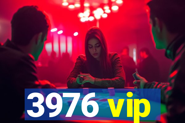 3976 vip