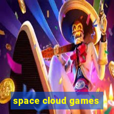 space cloud games