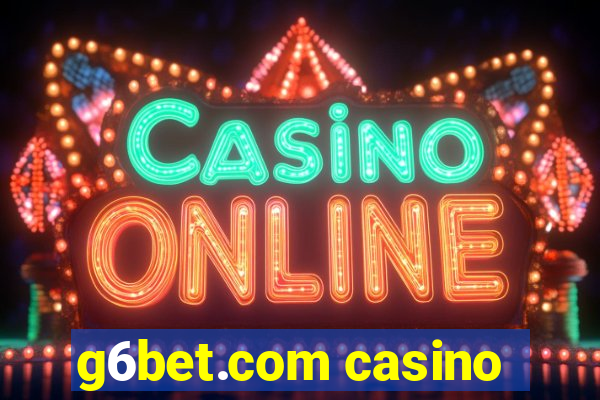 g6bet.com casino