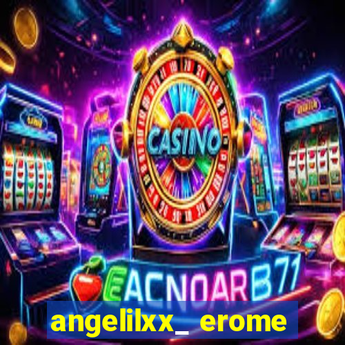 angelilxx_ erome