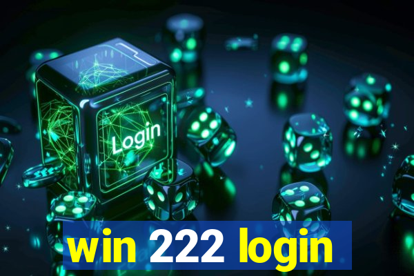 win 222 login