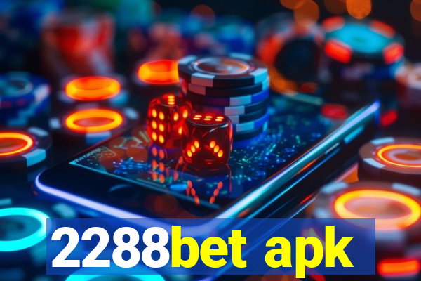 2288bet apk