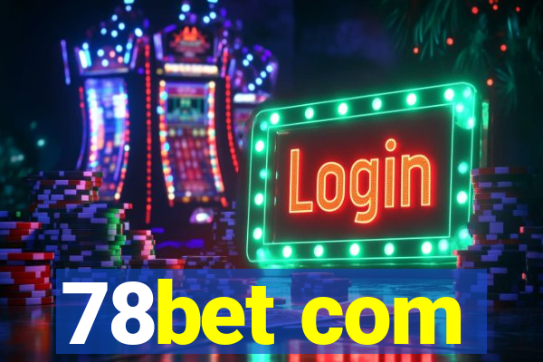 78bet com