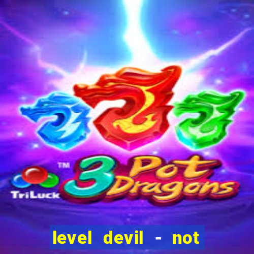 level devil - not a troll game