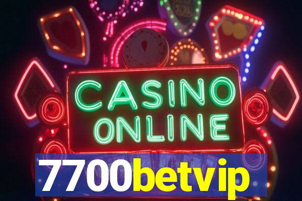 7700betvip