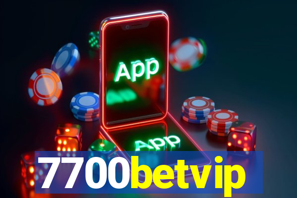 7700betvip