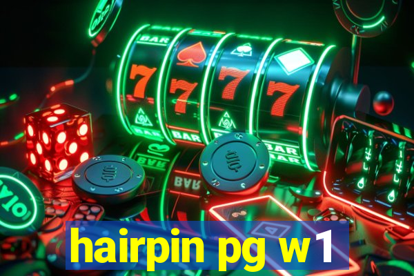 hairpin pg w1