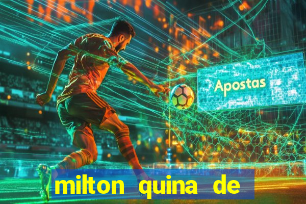 milton quina de siqueira junior