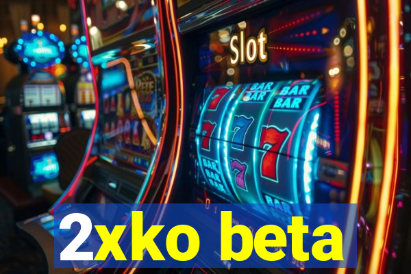 2xko beta