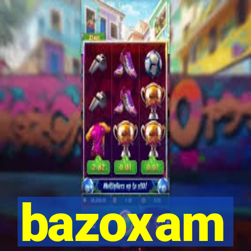 bazoxam