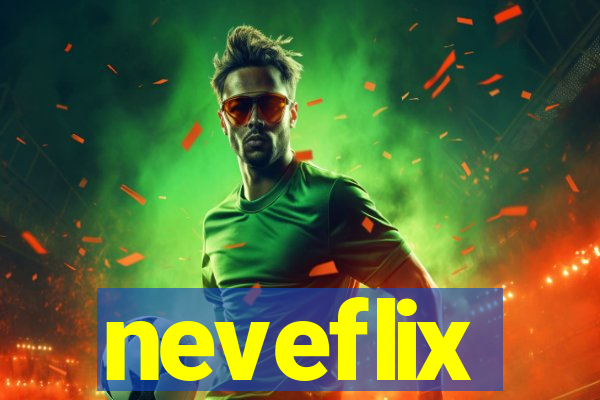 neveflix