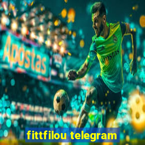 fittfilou telegram