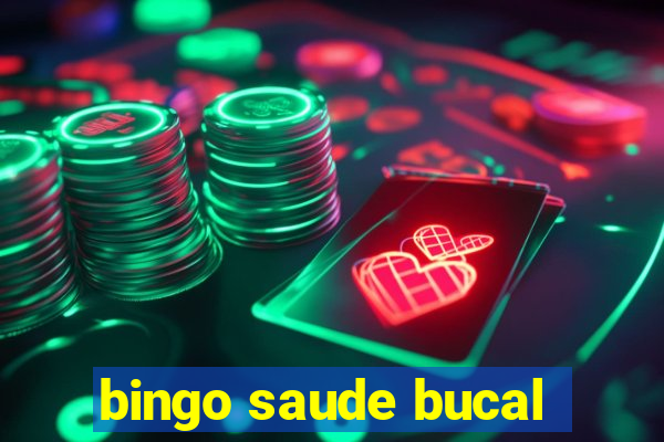 bingo saude bucal