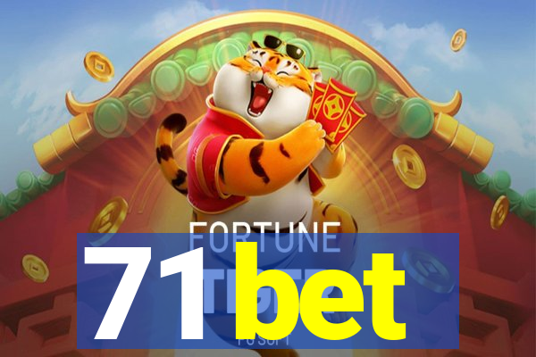 71 bet