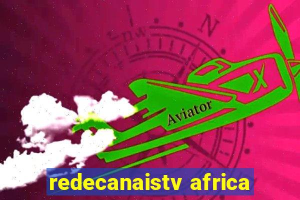 redecanaistv africa