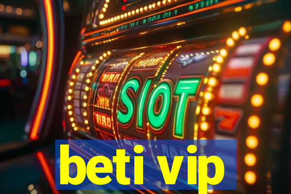 beti vip