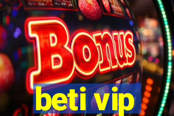 beti vip