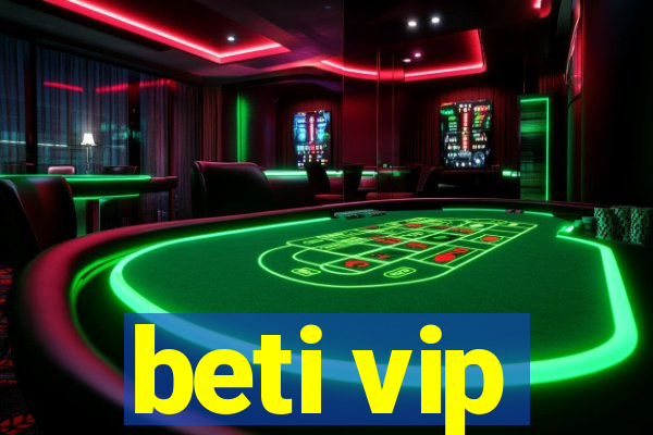 beti vip