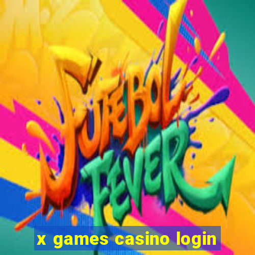 x games casino login