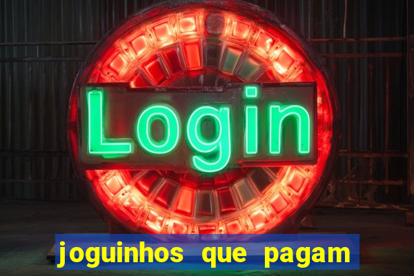 joguinhos que pagam para jogar