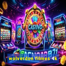 wolverdon filmes 4k