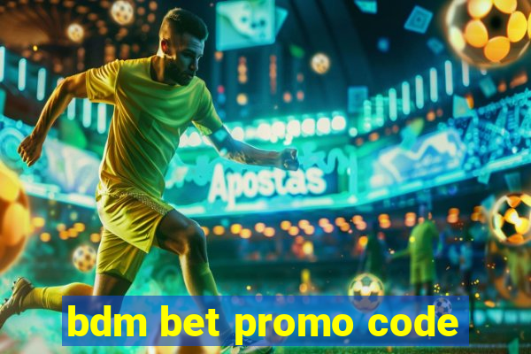 bdm bet promo code