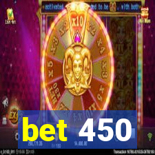 bet 450